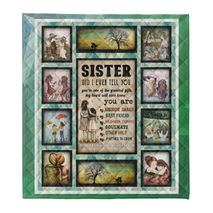 Gift For Sister Blanket, To My Beautiful Sister Did I Ever Tell You 1641290725466.png