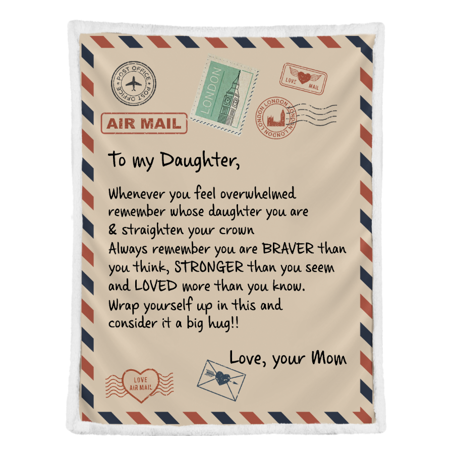 Gift For Daughter Blanket, To My Daughter Love You Mom 1641349525359.png