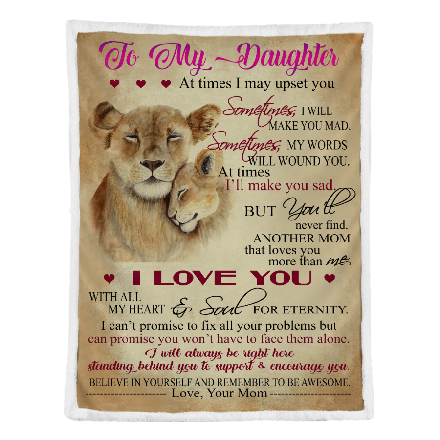 Gift For Daughter Blanket, Lion to My Daughter At Times I May Upset You - Love From Mom 1641350724429.png
