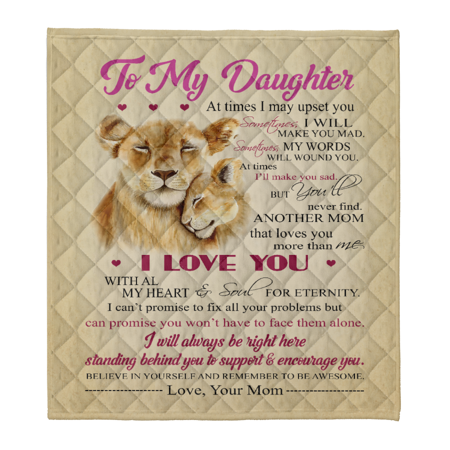 Gift For Daughter Blanket, Lion to My Daughter At Times I May Upset You - Love From Mom 1641350730272.png