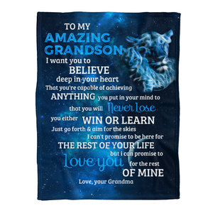 Gift For Grandson Blanket, Lion To My Amazing Grandson I Want You To Believe Deep In Your Heart - Love From Grandma 1641351065231.png