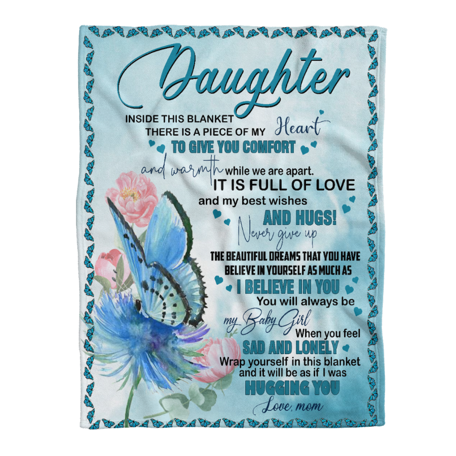 Gift For Daughter Blanket, Butterfly To My Daughter Inside This Blanket 1641351829981.png