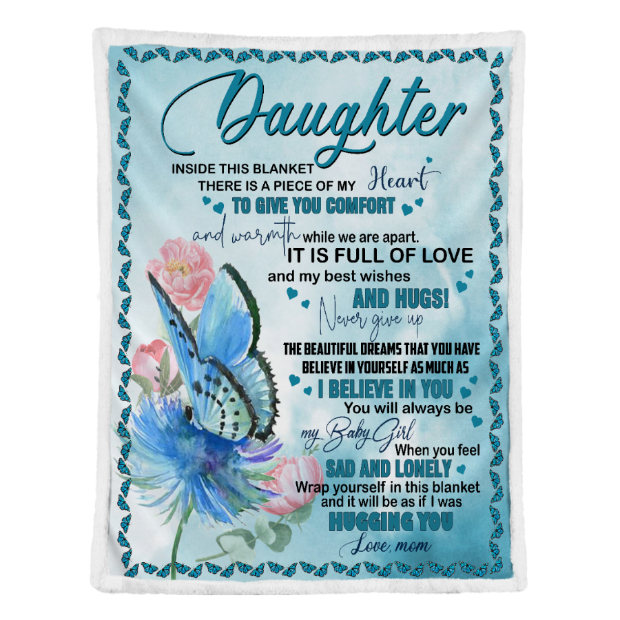 Gift For Daughter Blanket, Butterfly To My Daughter Inside This Blanket 1641351832238.png