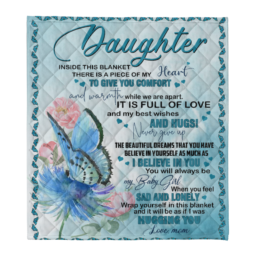 Gift For Daughter Blanket, Butterfly To My Daughter Inside This Blanket 1641351837619.png
