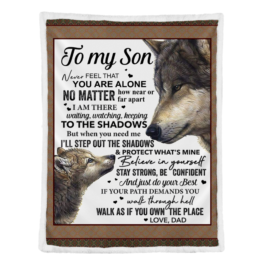 Gift For Son Blanket, Never Feel That You Are Alone Fleece Blanket 1641356326564.png