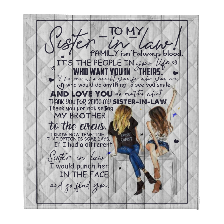 Gift For Sister Blanket, To My Sister-In-Law Blanket, Fleece Blanket,I Would Punch Her In The Face And Go Find You 1641365578026.png