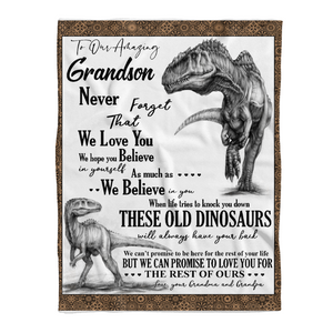Gift For Grandson Blanket, To Our Grandson These Old Dinosaurs Will Always Have Your Back - Love From Grandpa & Grandma 1641365881911.png