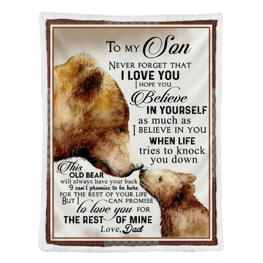 Gift For Father Blanket, My Son Bear Believe In Yourself Gift From Dad 1641367057599.png