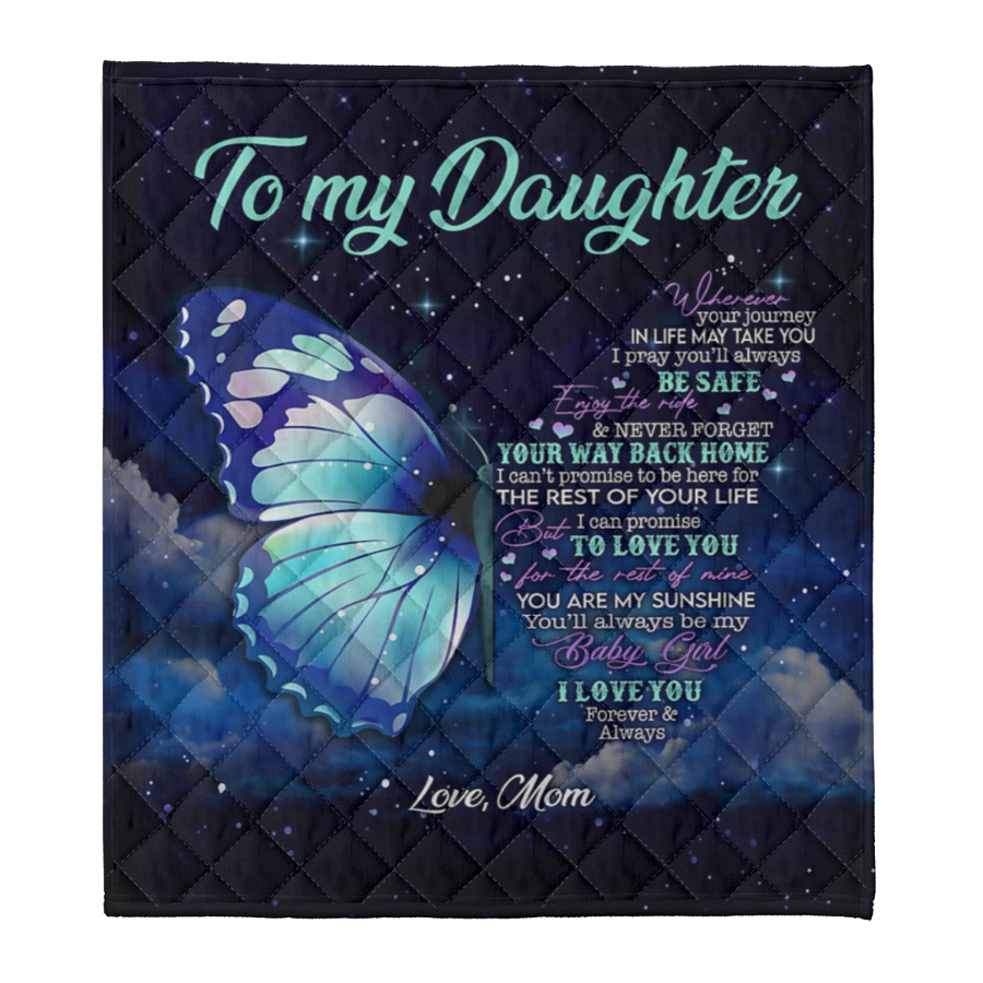Gift For Daughter Blanket, To My Daughter I Love You Forever And Always Butterfly - Love From Mom 1641367212641.png
