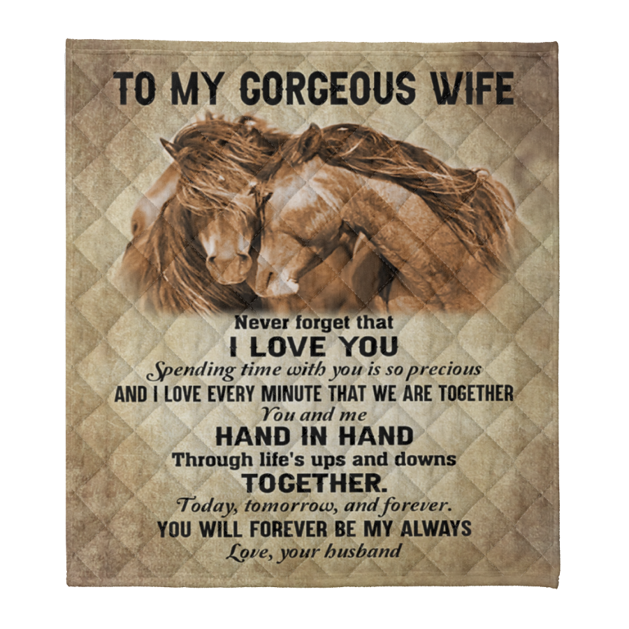 Gift For Wife Blanket, To My Gorgeous Wife Horse Never Forget That I Love You - Love From Husband 1641436565753.png