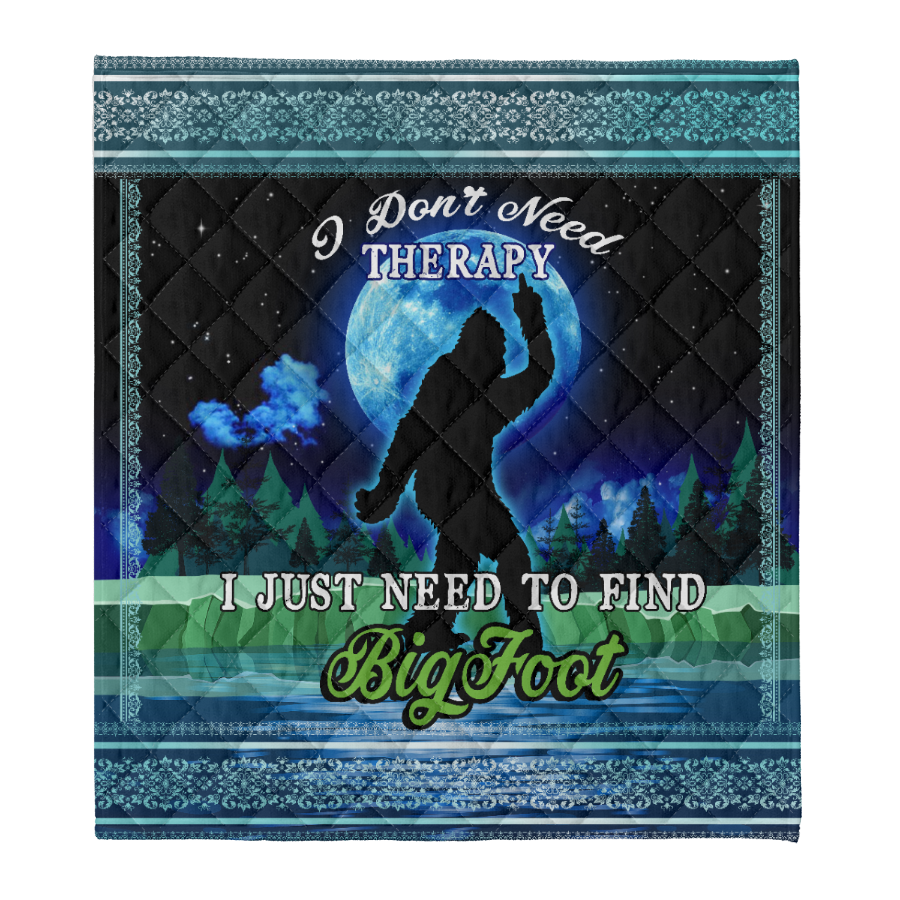 Bigfoot Blanket, I Don't Need Therapy I Need To Find Bigfoot Gift Fleece Blanket 1641438259013.png