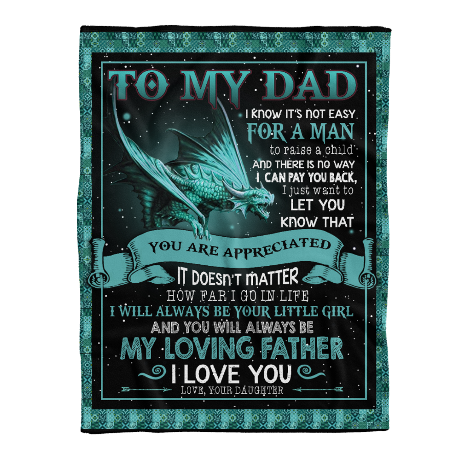 Gift For Father Blanket, To My Dad You Will Always Be My Loving Father Dragon - Love From Daughter 1641438633700.png