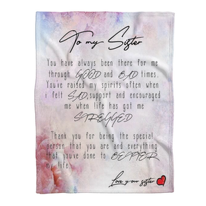 To My Sister Blanket, You Have Always Been There For Me Through Good And Bad Times. Gift For Sister Family Home Decor Bedding Couch Sofa Soft and Comfy Cozy 1641451675348.png