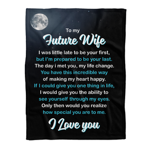 Gift For Wife Blanket, To My Future Wife The Day I Met You My Life Changed 1641452291702.png