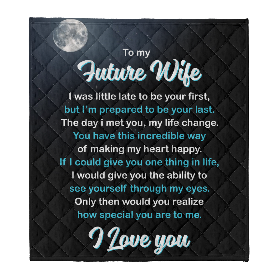 Gift For Wife Blanket, To My Future Wife The Day I Met You My Life Changed 1641452294005.png