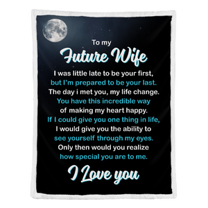 Gift For Wife Blanket, To My Future Wife The Day I Met You My Life Changed 1641452296123.png