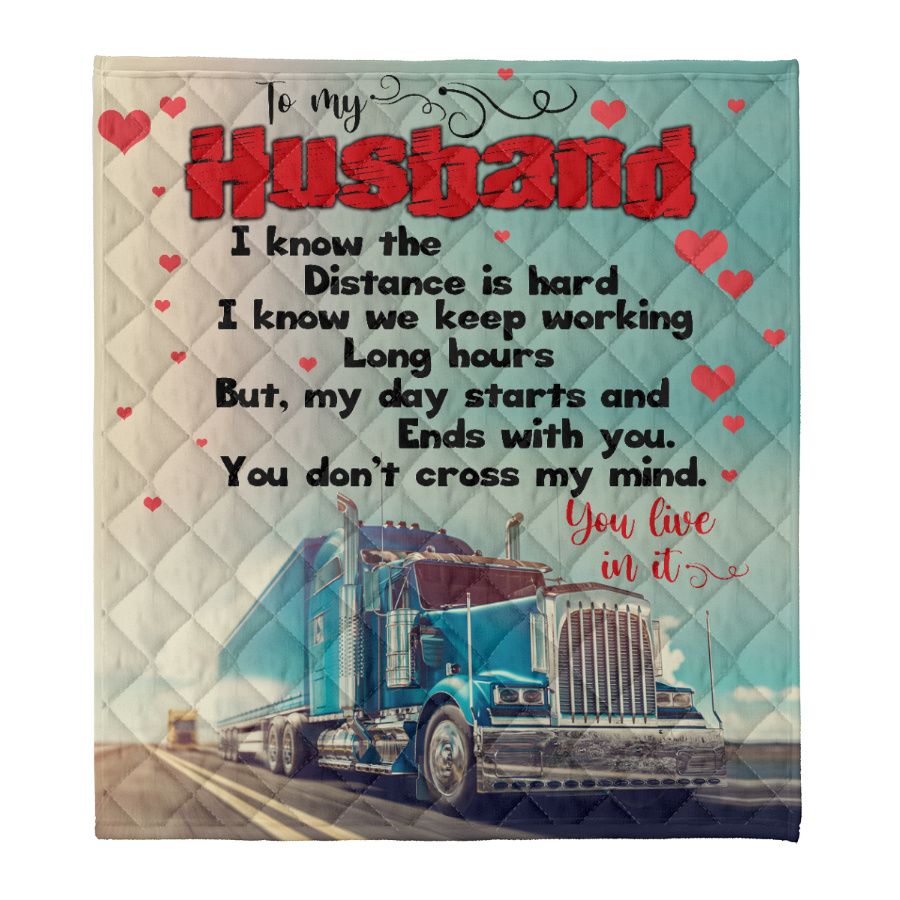Gift For Husband Blanket, Trucker To My Husband I Know The Distance Is Hard Blanket Gift For Trucker 1641457053544.png