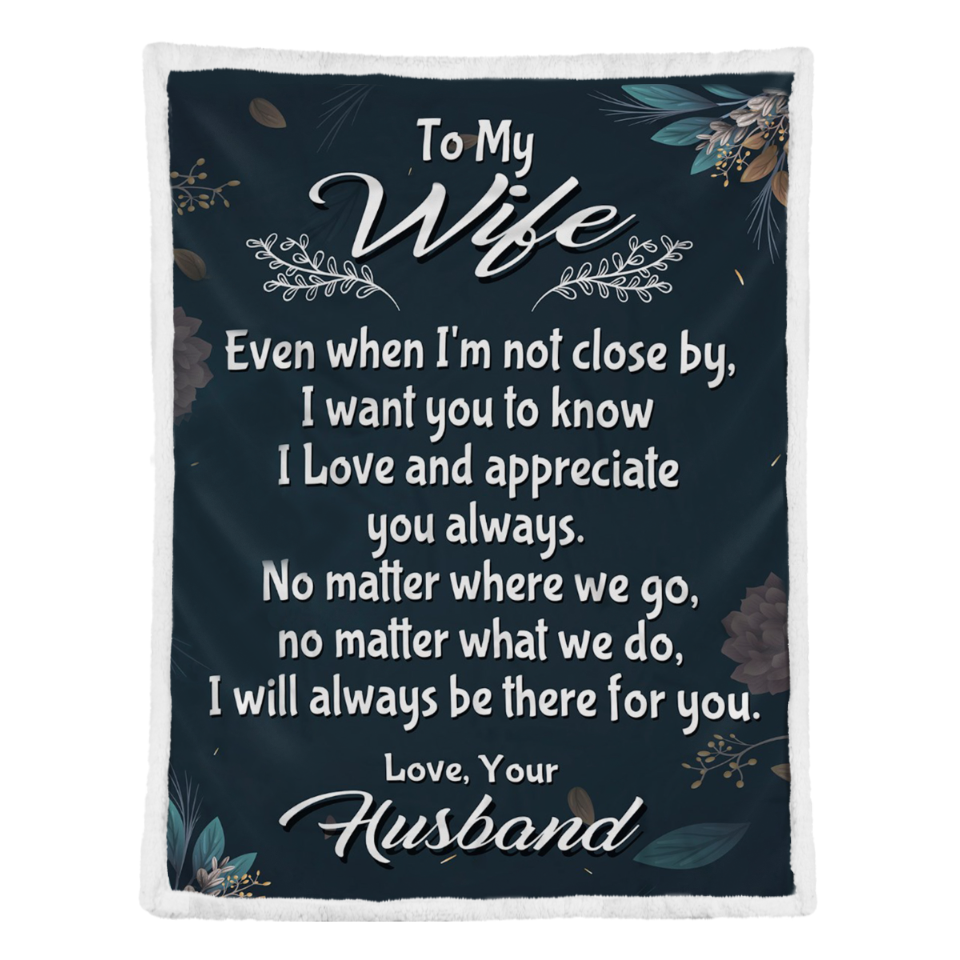 Gift For Wife Blanket, To My Wife I Love And Appreciate You Always - Love From Husband 1641520701570.png