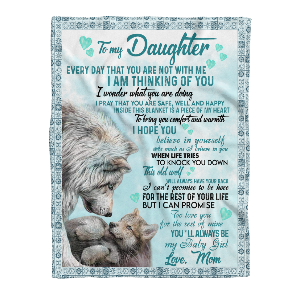 Gift For Daughter Blanket, Wolf To My Daughter I Hope You Believe In Yourself - Love From Mom 1641525100233.png