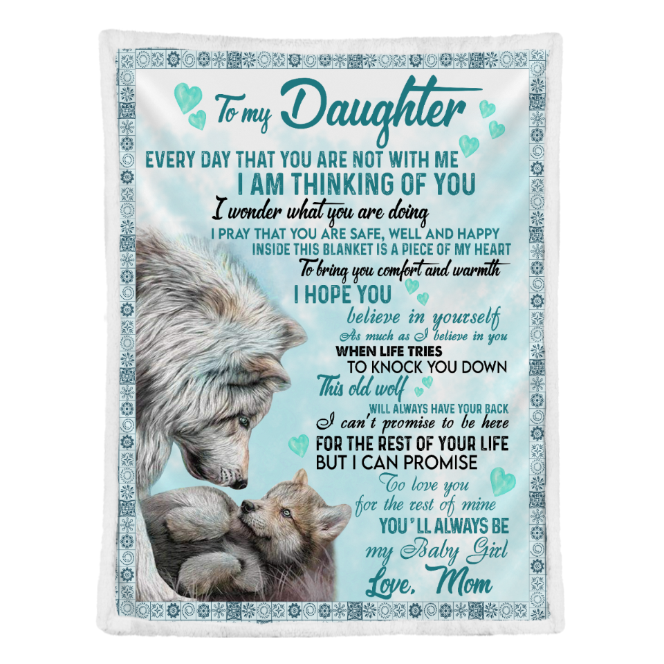 Gift For Daughter Blanket, Wolf To My Daughter I Hope You Believe In Yourself - Love From Mom 1641525107522.png