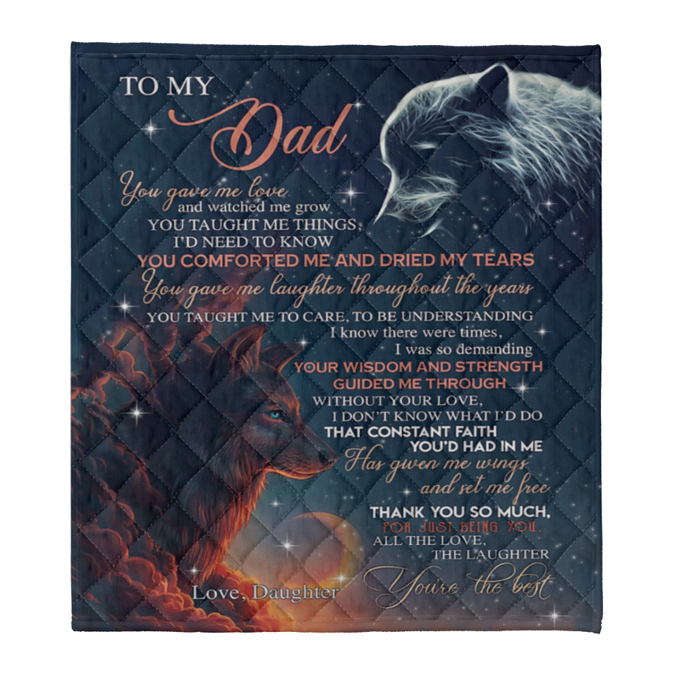 Gift For Father Blanket, Wolf To My Dad You Gave Me Love And Watched Me Grow You Taucht Me Things - Love From Daughter 1641525867717.png