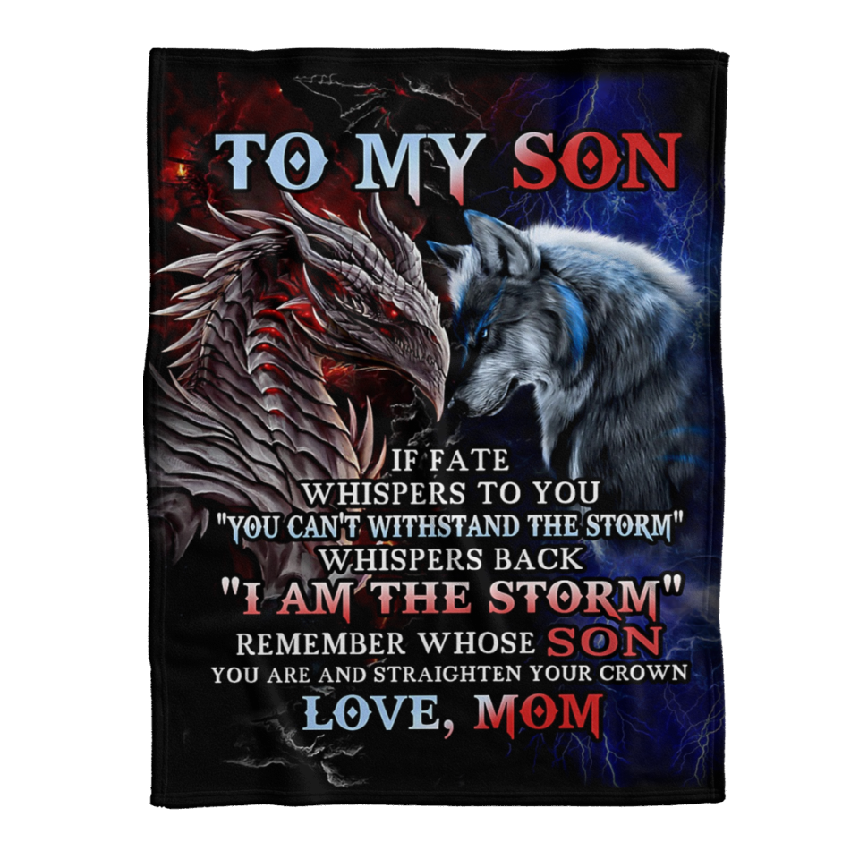 Gift For Son Blanket, To My Son Remember Whose Son You Are And Straighten Your Crown - Love From Mom 1641526559807.png
