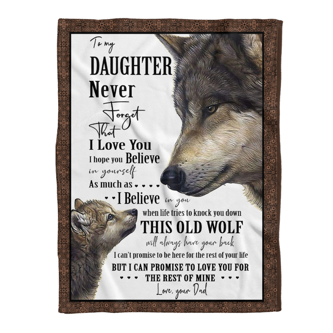 To My Daughter Never Forget That I Love You I Hope You Belive Blanket For Daughter Gift From Dad Birthday Gift Home Decor Bedding Couch Sofa Soft And Comfy Cozy 1641529518322.png