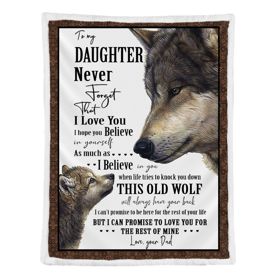To My Daughter Never Forget That I Love You I Hope You Belive Blanket For Daughter Gift From Dad Birthday Gift Home Decor Bedding Couch Sofa Soft And Comfy Cozy 1641529545739.png