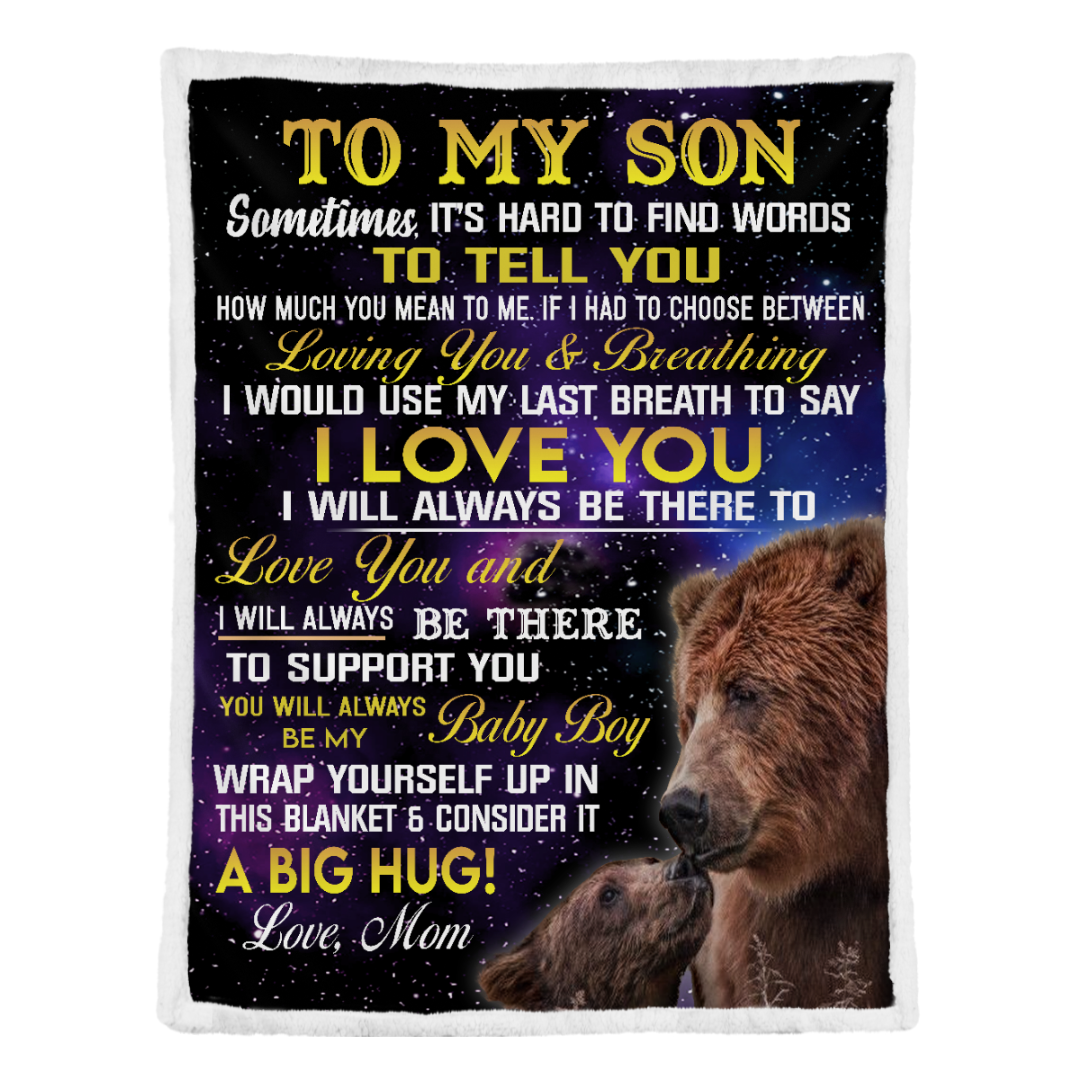 To My Son Sometimes It's Hard To Find Words Mom Bears Galaxy Fleece Blanket Gift For Son From Mom Home Decor Bedding Couch Sofa Soft And Comfy Cozy 1641537837472.png