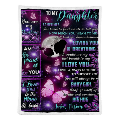 Gift For Daughter Blanket, To My Daughter Galaxy Butterfly Sometimes It's Hard To Find Words To Tell You - Love From Mom 1641546648265.png