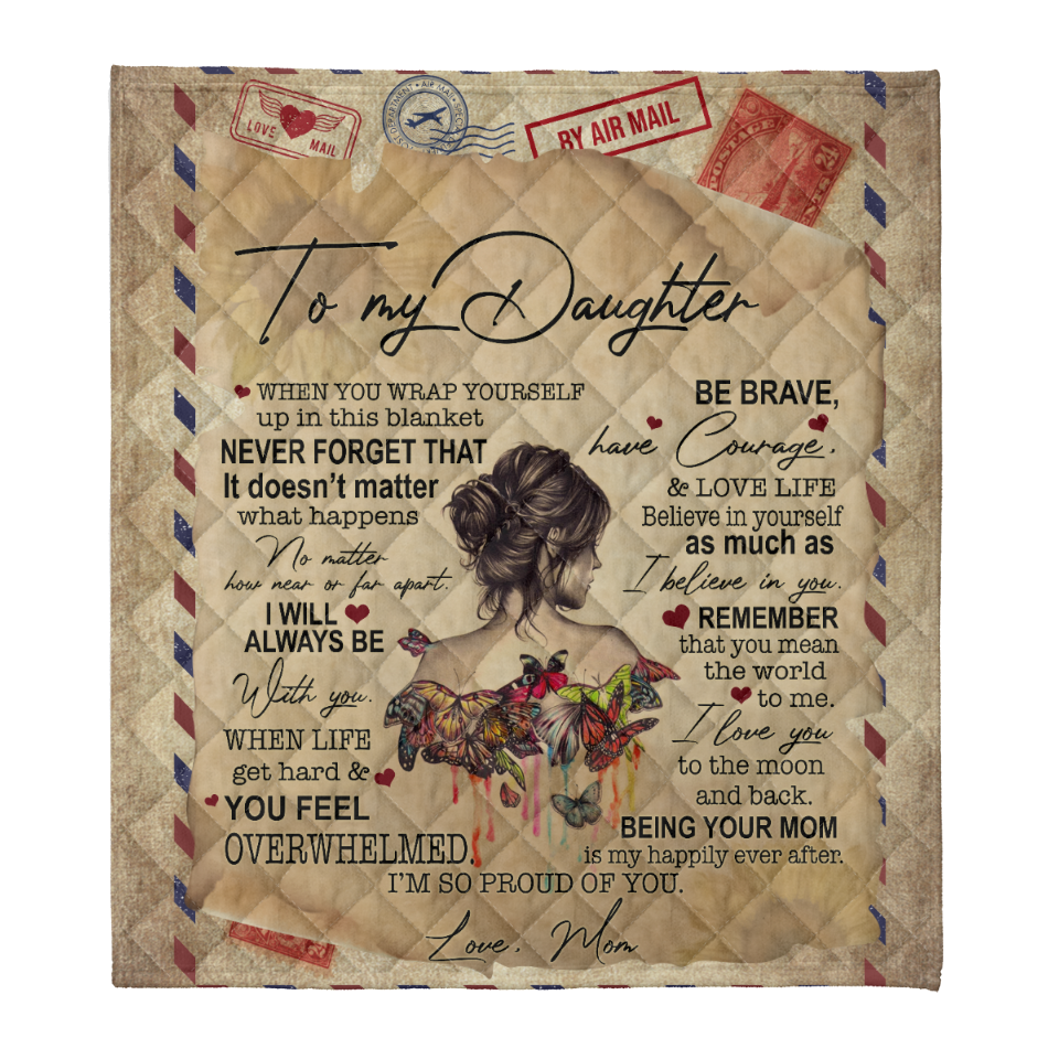 Gift For Daughter Blanket, To My Daughter When You Wrap Yourself Up In This Blanket Air Mail Blanket 1641616321468.png