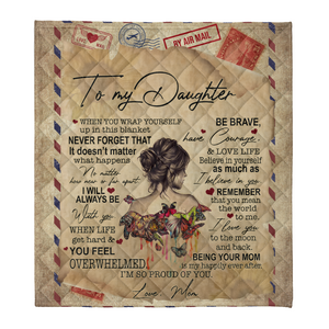 Gift For Daughter Blanket, To My Daughter When You Wrap Yourself Up In This Blanket Air Mail Blanket 1641616321468.png