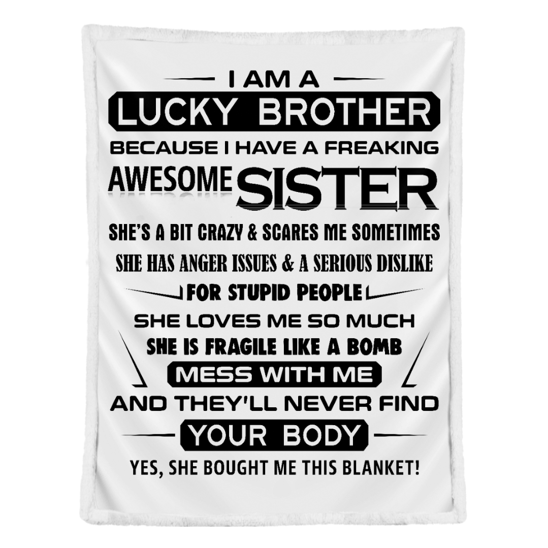 Gift For Brother Blanket, I Am A Lucky Brother Gifts For Brother Blanket 1641783181549.png