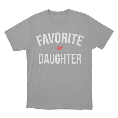 Favorite Daughter T-shirt, I'm The Favorite, Adult Sibling Shirt, Family Reunion Shirt 1641868627769.png