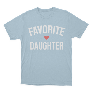 Favorite Daughter T-shirt, I'm The Favorite, Adult Sibling Shirt, Family Reunion Shirt 1641868637971.png
