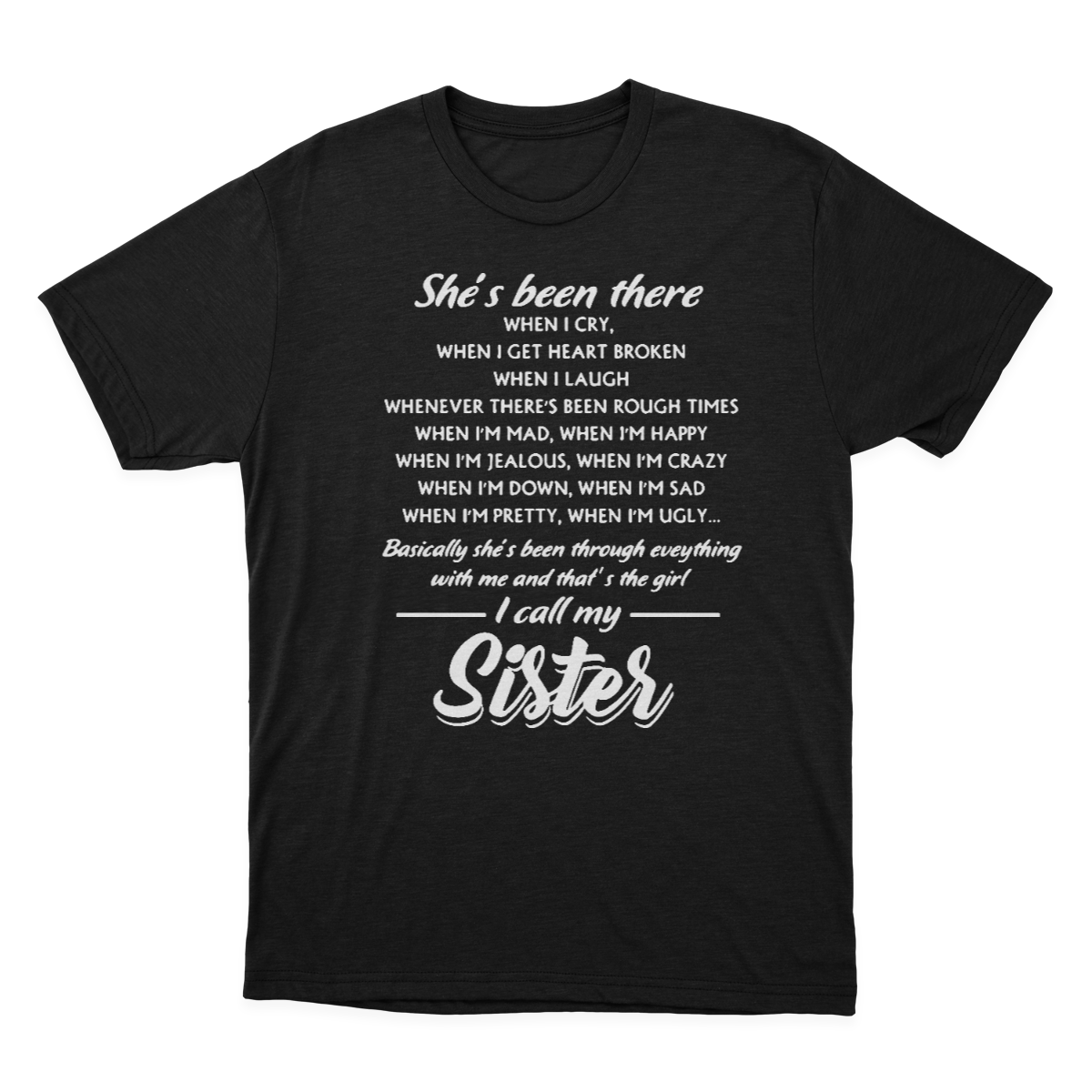 Sister | T-shirts | She Is Been There I Call My Sister 1641871152656.png