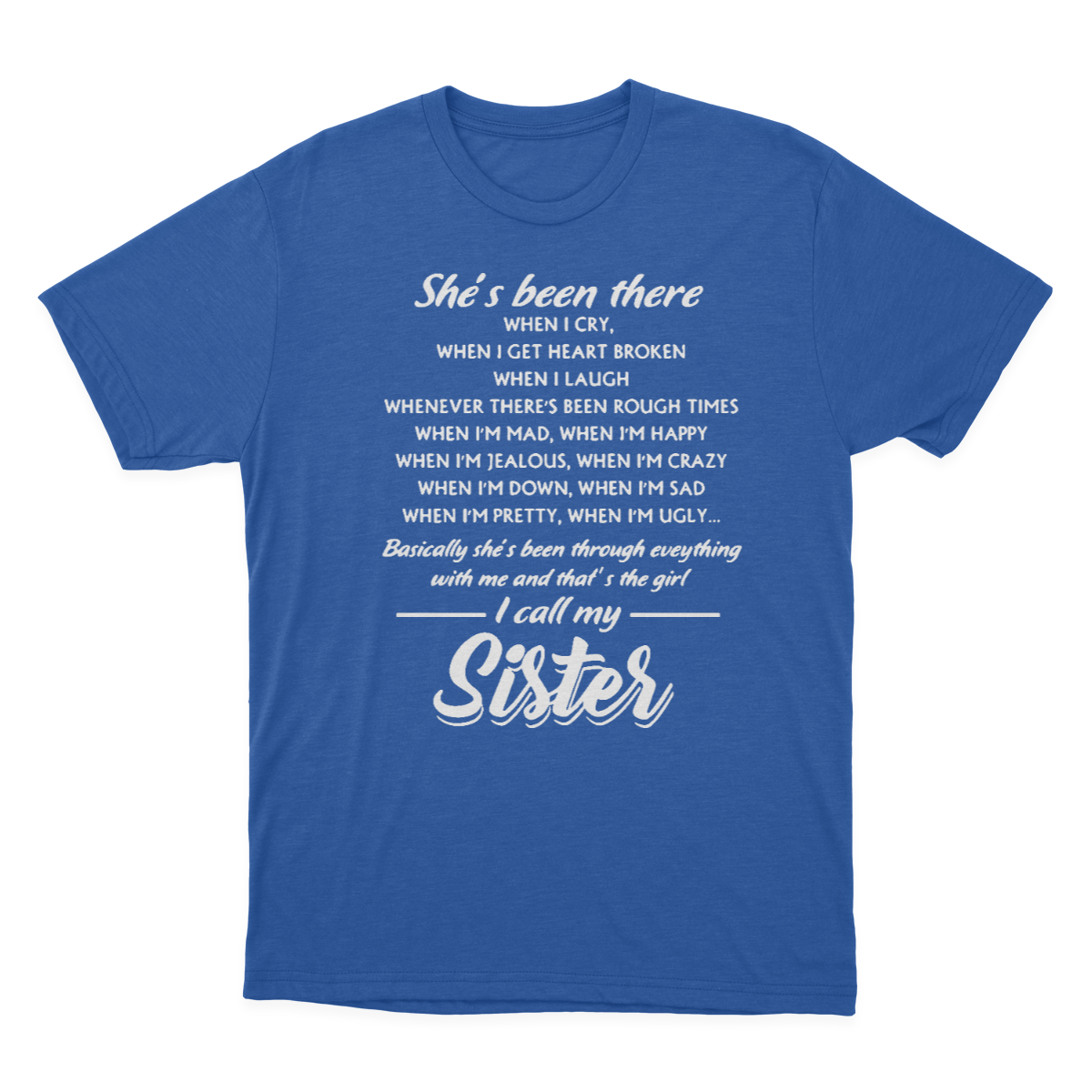 Sister | T-shirts | She Is Been There I Call My Sister 1641871159737.png