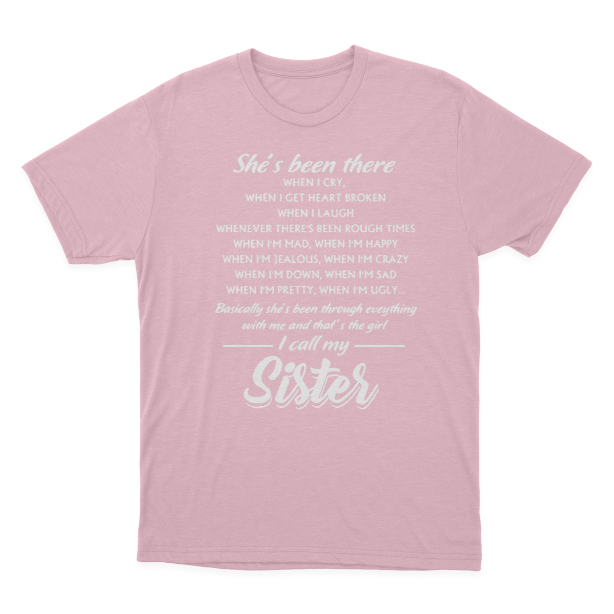 Sister | T-shirts | She Is Been There I Call My Sister 1641871163135.png