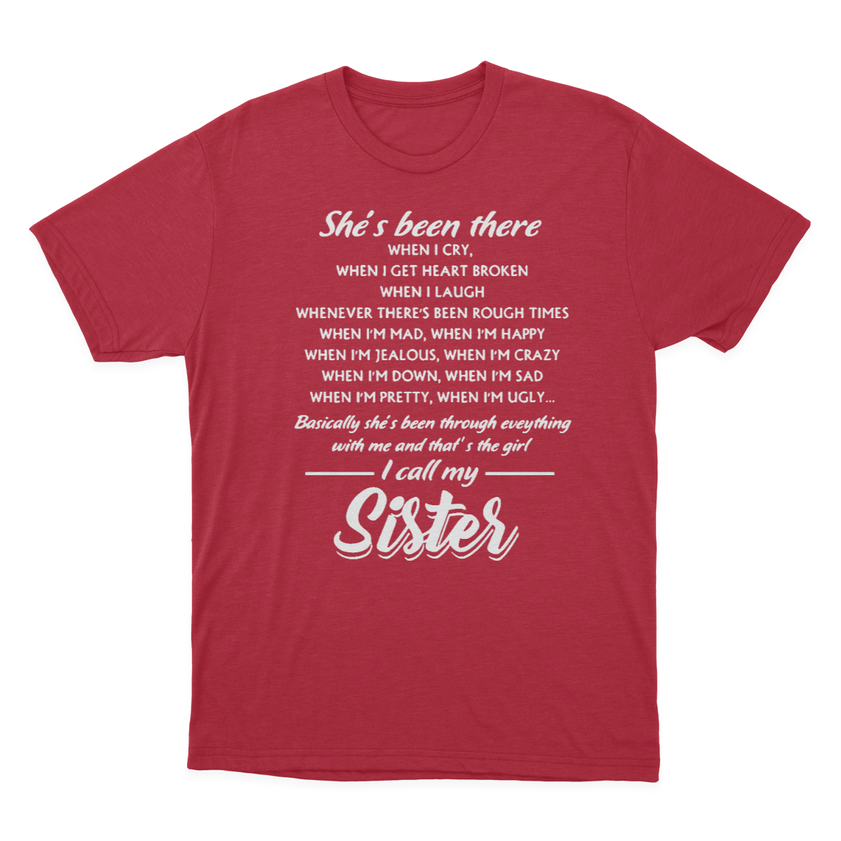 Sister | T-shirts | She Is Been There I Call My Sister 1641871166857.png