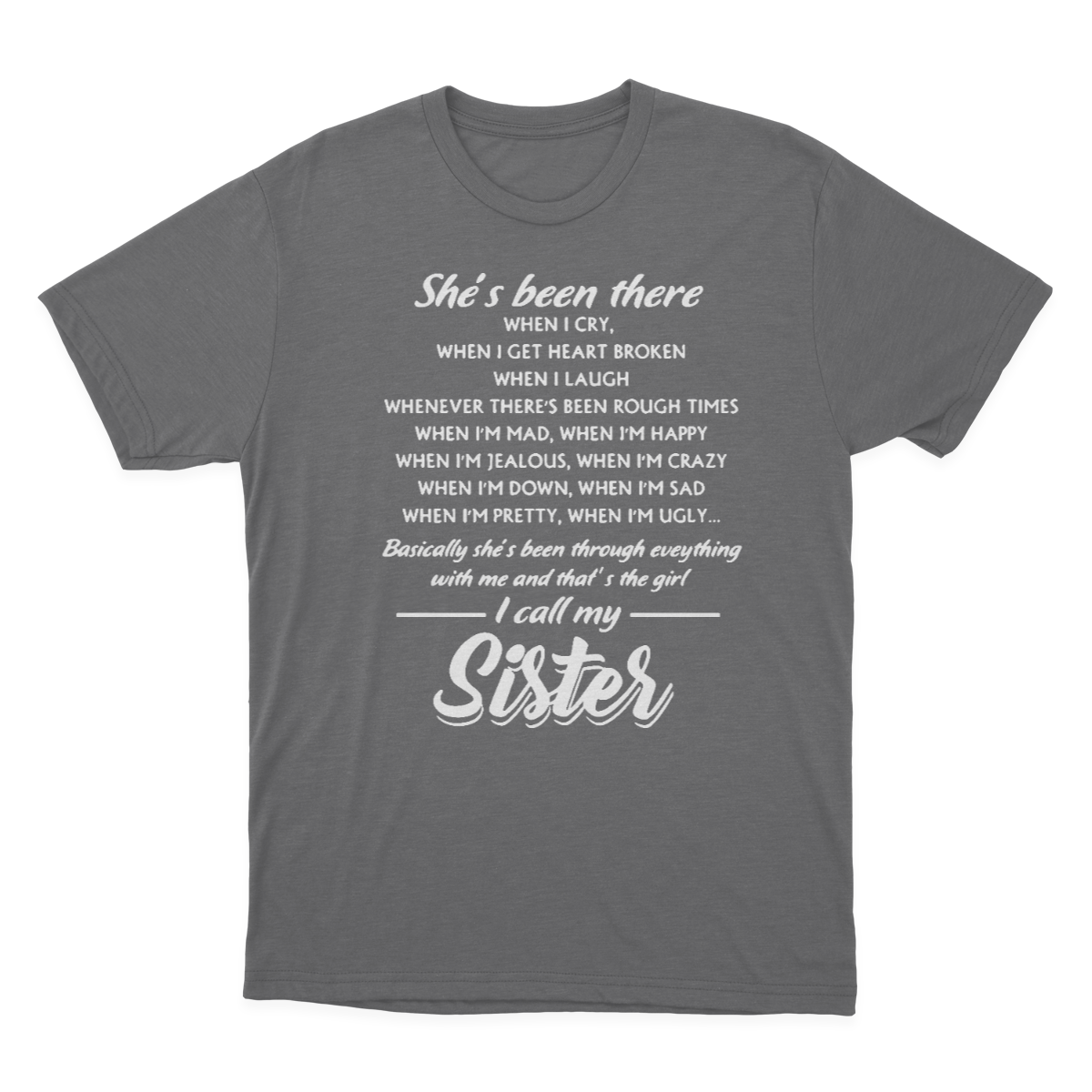 Sister | T-shirts | She Is Been There I Call My Sister 1641871170216.png