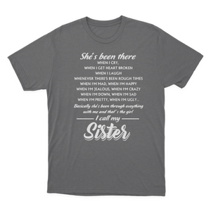 Sister | T-shirts | She Is Been There I Call My Sister 1641871170216.png