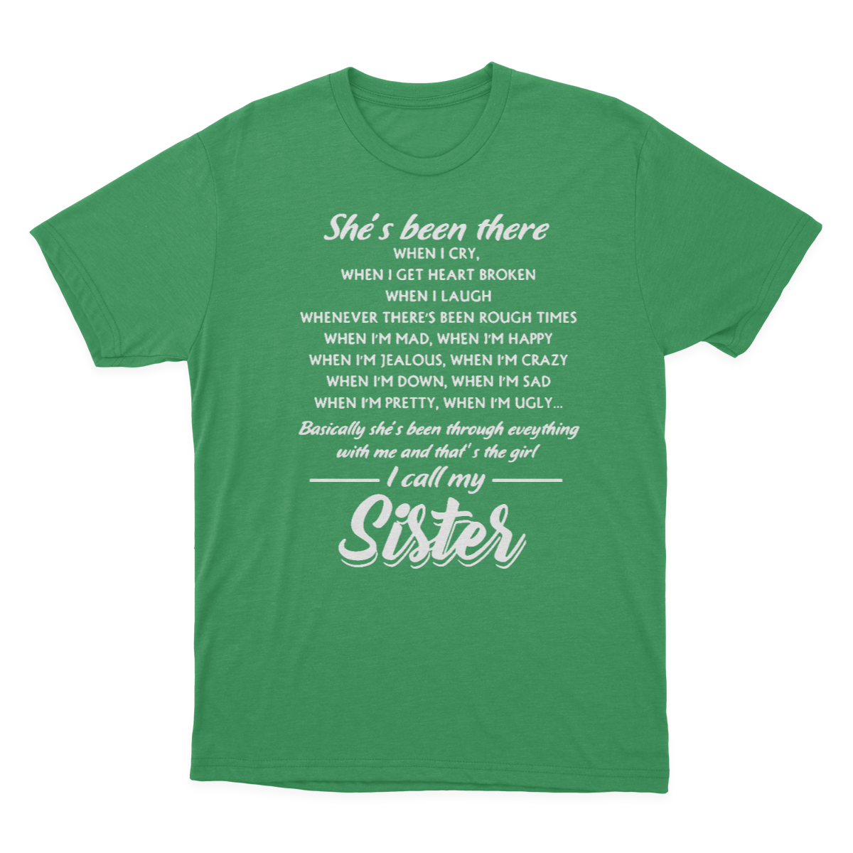 Sister | T-shirts | She Is Been There I Call My Sister 1641871173716.png