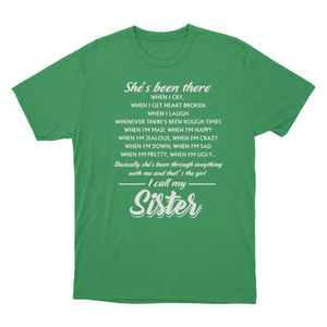 Sister | T-shirts | She Is Been There I Call My Sister 1641871173716.png