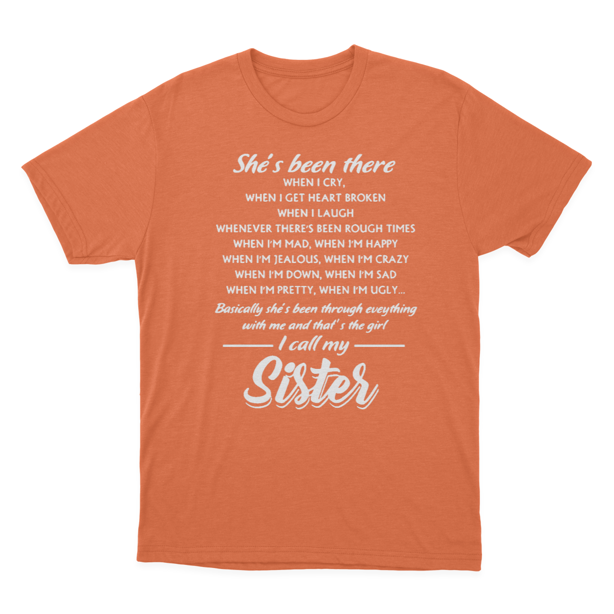 Sister | T-shirts | She Is Been There I Call My Sister 1641871177198.png
