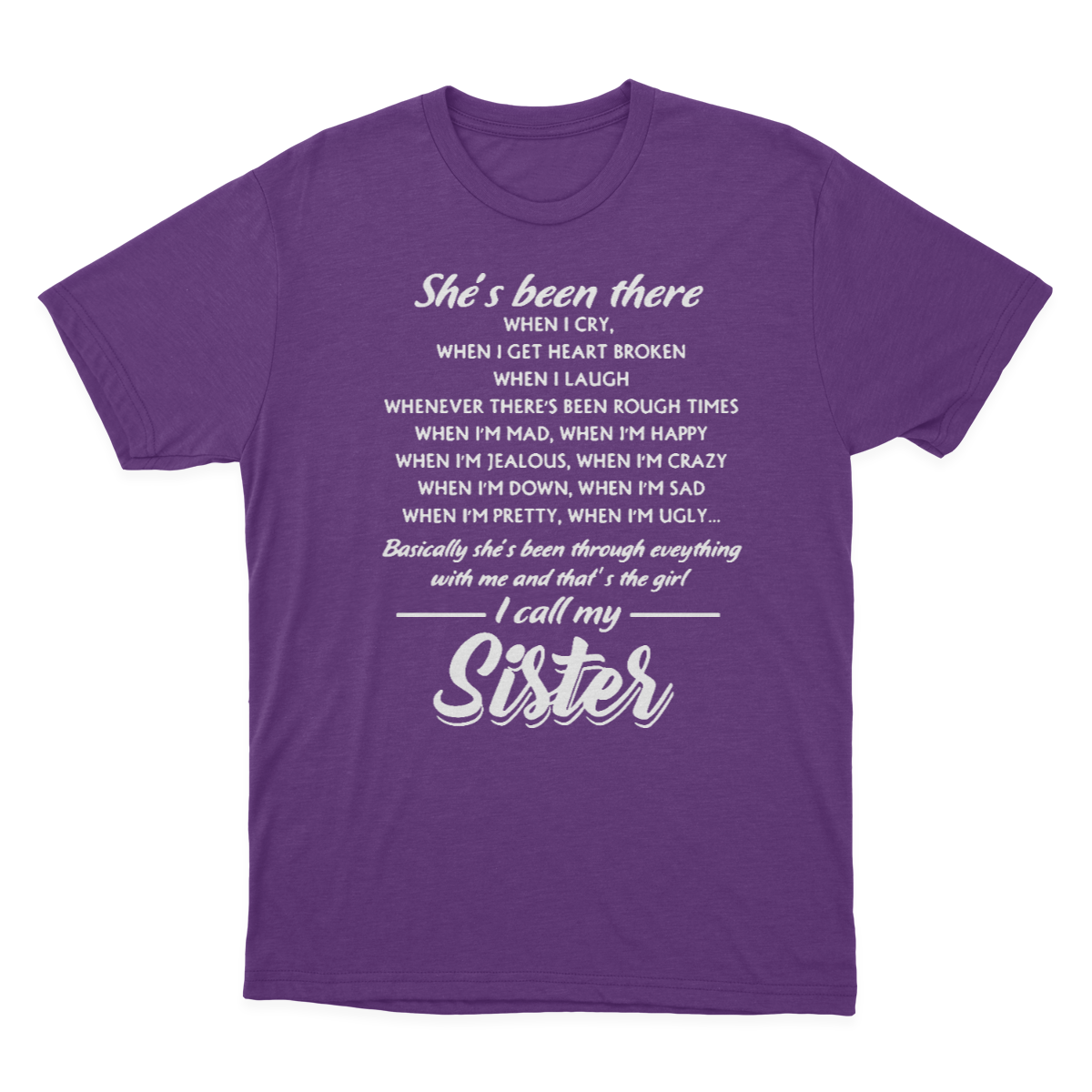 Sister | T-shirts | She Is Been There I Call My Sister 1641871180643.png