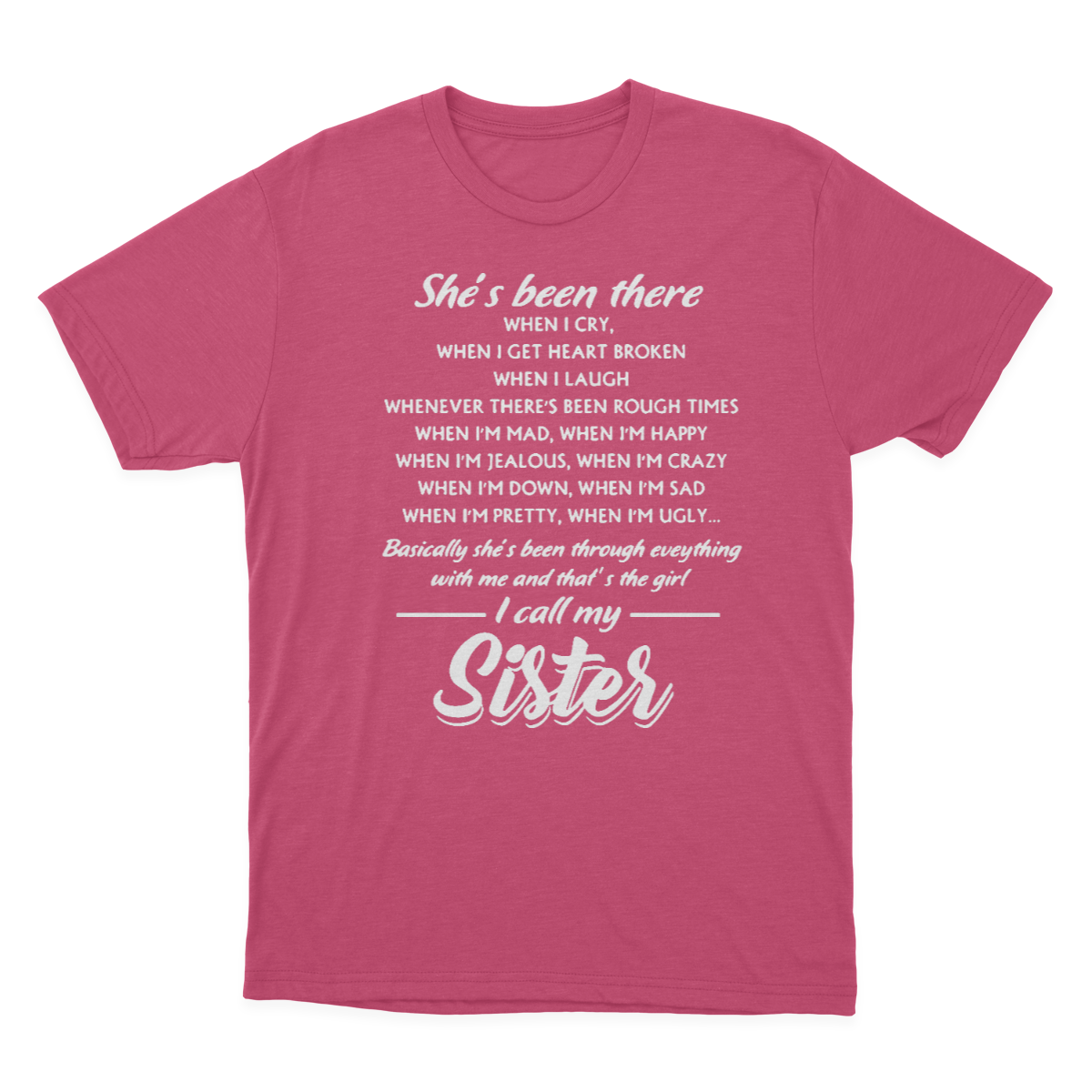 Sister | T-shirts | She Is Been There I Call My Sister 1641871184065.png