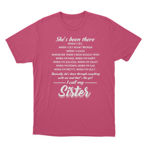 Sister | T-shirts | She Is Been There I Call My Sister 1641871184065.png