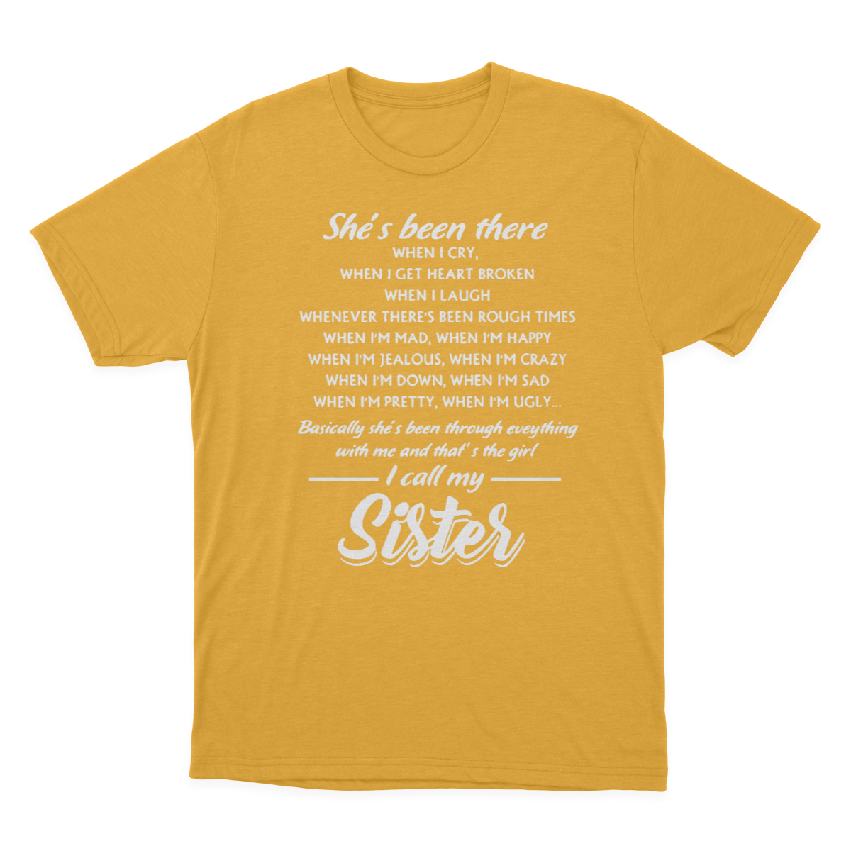 Sister | T-shirts | She Is Been There I Call My Sister 1641871187137.png