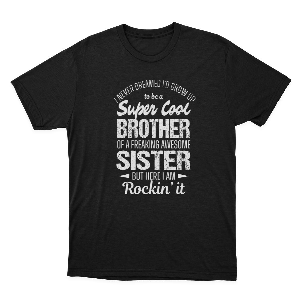 Super Cool Brother Tshirts Funny Gift from Sister Men T-shirt 1641872090848.png