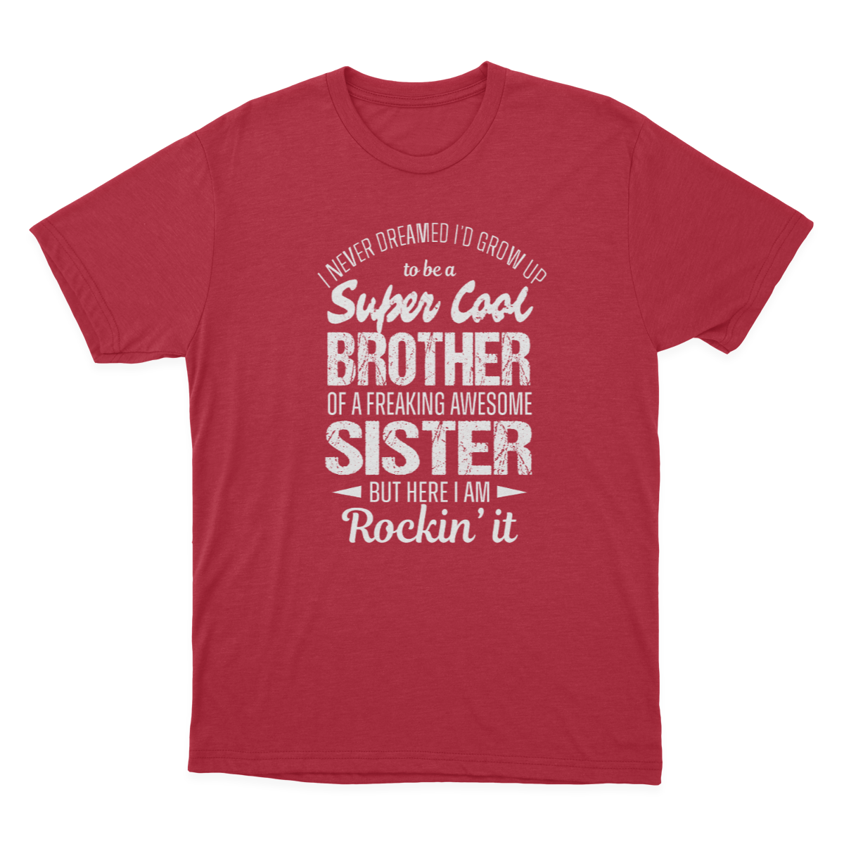 Super Cool Brother Tshirts Funny Gift from Sister Men T-shirt 1641872101147.png